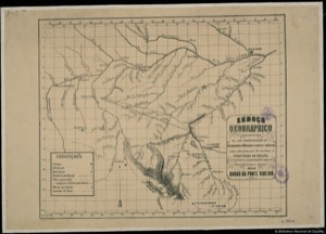 Esboço Geographico Organizado em conformidade de documentos Officiaes e outros valiosos, com o fim principal de mostrar a Fronteira do Brazil no territorio comprehendido entre os Rios Madeira e Javary — Ponte Ribeiro