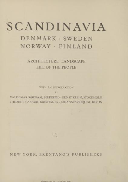 Scandinavia. Denmark. Sweden. Norway. Finland : Architecture. Landscape. Life of the people — No identificado
