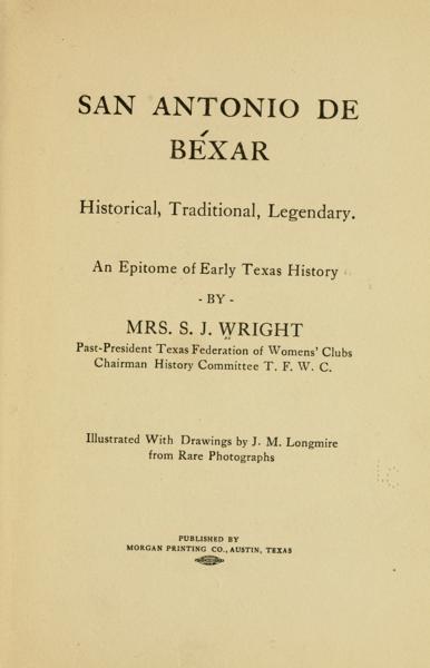 San Antonio de Béxar, historical, traditional, legendary. An epitome of early Texas history — No identificado