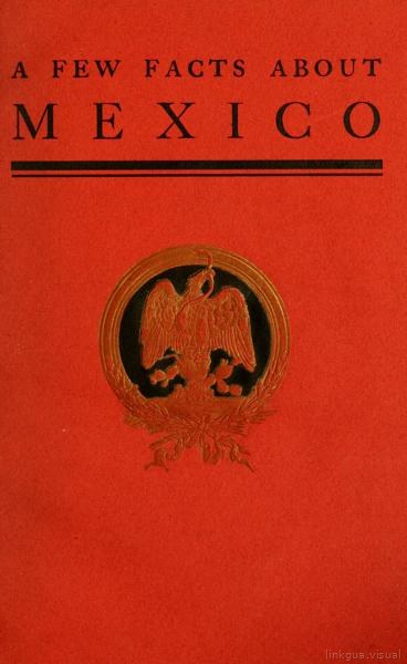 A few facts about Mexico.