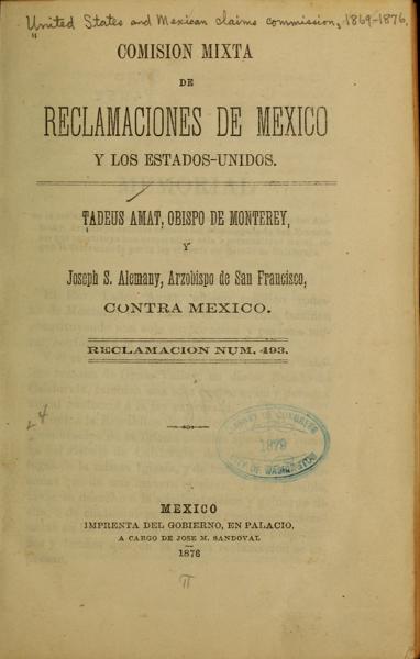 Tadeus Amat, obispo de Monterey, y Joseph S. Alemany, arzobispo de San Francisco, contra Mexico. Reclamacion num. 493 — No identificado