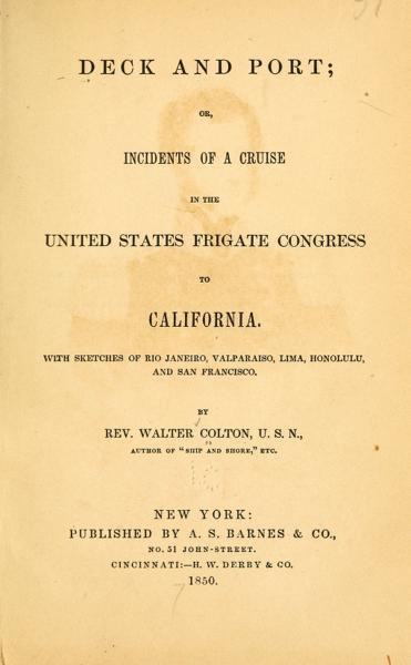 Deck and port : or, Incidents of a cruise in the United States frigate Congress to California ; with sketches of Rio Janeiro, Valparaiso, Lima, Honolulu, and San Francisco — No identificado
