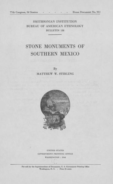 Stone monuments of southern Mexico, by Matthew W. Stirling. [Smithsonian Institution Bureau of American Ethnology Bulletin 138.] — No identificado