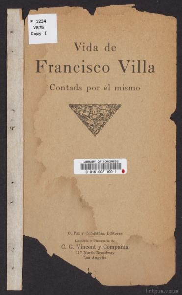 Vida de Francisco Villa contada por él mismo — No identificado
