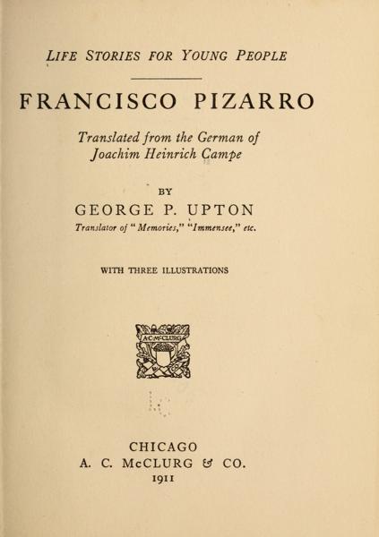 Francisco Pizarro, translated from the German of Joachim Heinrich Campe — No identificado
