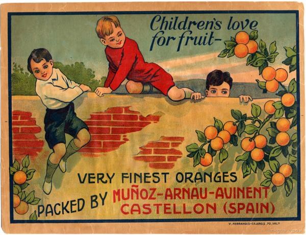 Children's Love for Fruit. Very Finest Oranges Packed by Muñoz-Arnau-Avinent, Castellón (Spain) — No identificado