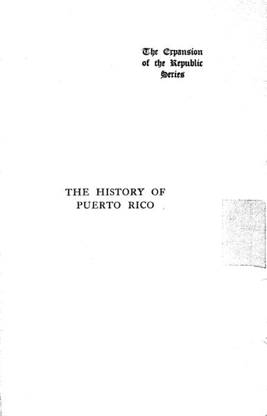 The history of Puerto Rico, from the Spanish discovery to the American occupation — No identificado