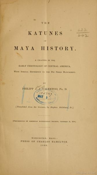 Los katunes de la historia maya. Un capítulo de la cronología temprana de América Central, con especial referencia al manuscrito de Pío Pérez