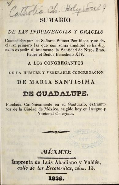 Sumario de las indulgencias y gracias concediadas por los señores sumos pontifices ...