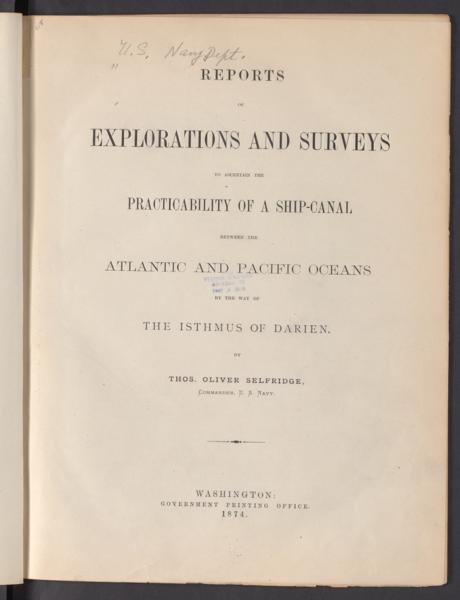 Reports of explorations and surveys to ascertain the practicability of a ship-canal between the Atlantic and Pacific oceans by the way of the isthmus of Darien — No identificado
