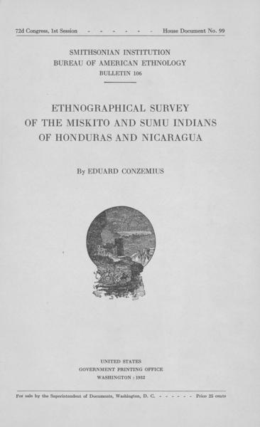 Ethnographical survey of the Miskito and Sumu Indians of Honduras and Nicaragua by Eduard Conzemius. [Bureau of American Ethnology Bulletin 106.] — No identificado