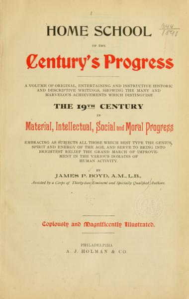 Home school of the century's progress; ... The 19th century in material, intellectual, social and moral progress — No identificado
