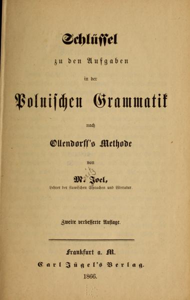 Schlüssel zu den Aufgaben in der polnischen Grammatik nach Ollendorff's Methode — No identificado