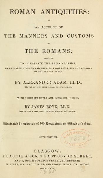 Roman antiquities: or, an account of the manners and customs of the Romans; — No identificado