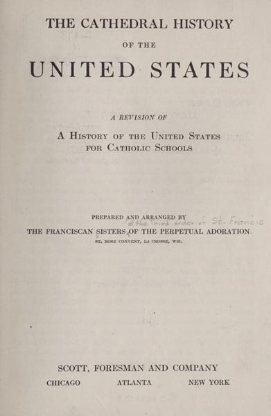 The cathedral history of the United States : a revision of a history of the United States for Catholic Schools — No identificado
