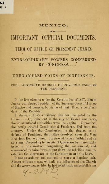 Mexico. Important official documents. Term of office of President Juarez. Extraordinary powers conferred by Congress — No identificado
