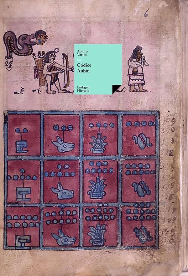 Códice Aubin — Anónimo tlacuilo mexica (Códice Aubin)