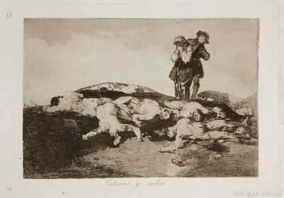 Los Desastres de la guerra — 18: Enterrar y callar — Francisco de Goya