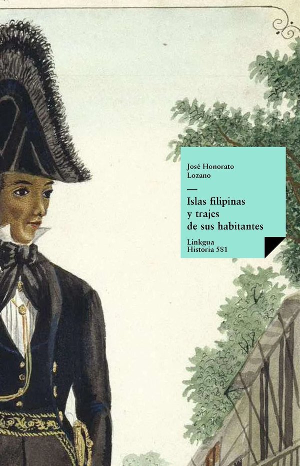 Islas filipinas y trajes de sus habitantes — José Honorato Lozano