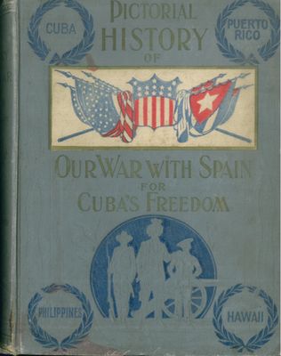 Historia ilustrada de nuestra guerra con España por la libertad de Cuba — Anónimo (ilustración histórica)