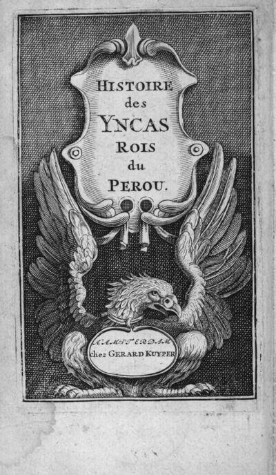 [Illustrations de Histoire des Yncas, rois du Pérou, contenant leur origine, depuis le premier Ynca Manco Capac, leur établissement, leur idolatrie, leurs sacrifices... Avec une description des animaux, des fruits, des minéraux, des plantes...] / [Non identifié] ; Garcilasso de la Vega, aut. Du texte ; Jean Baudoin, trad — Garcilaso de la Vega (1539?-1616?). Auteur du texte