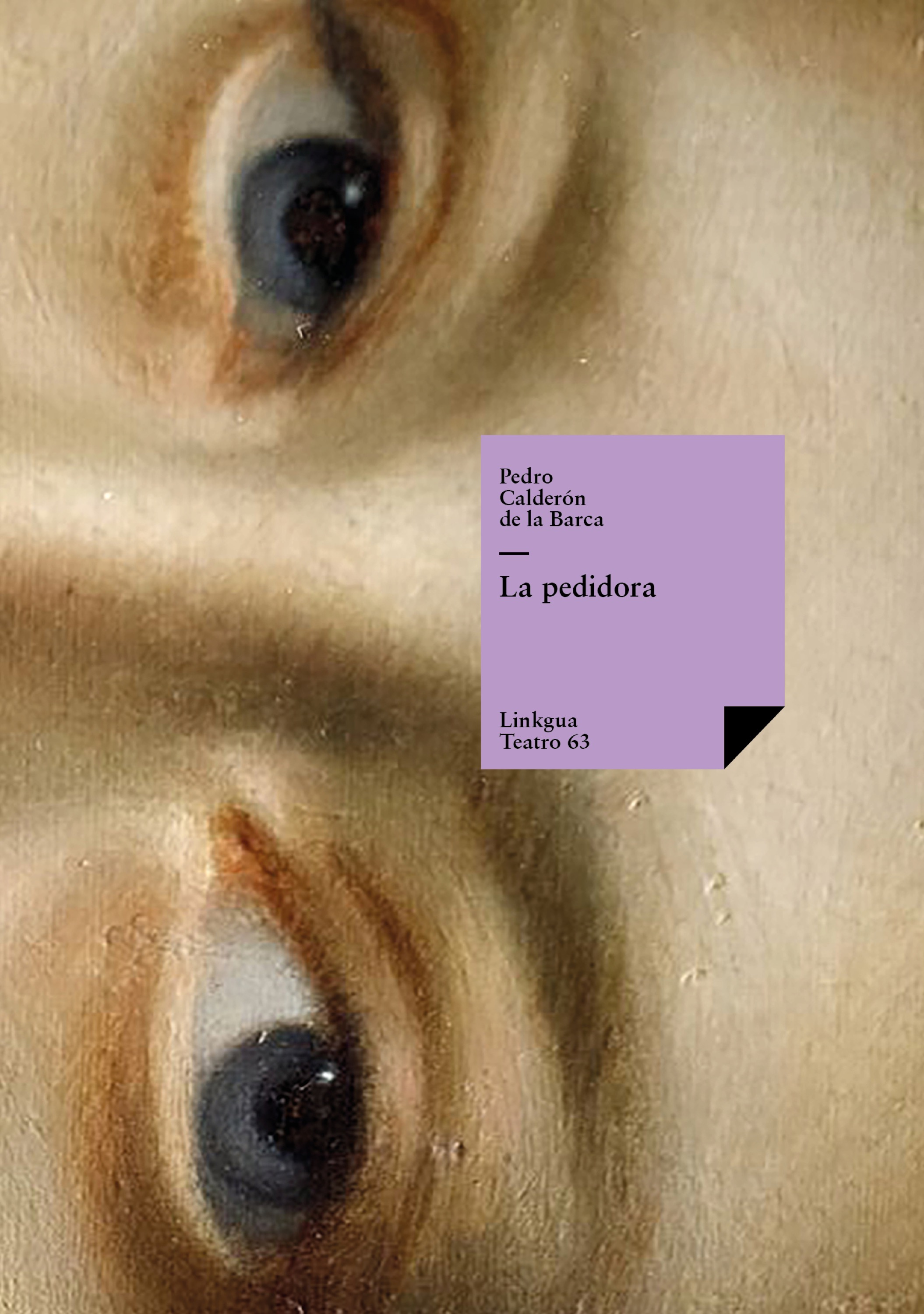 De Calderón de la Barca — La Pedidora