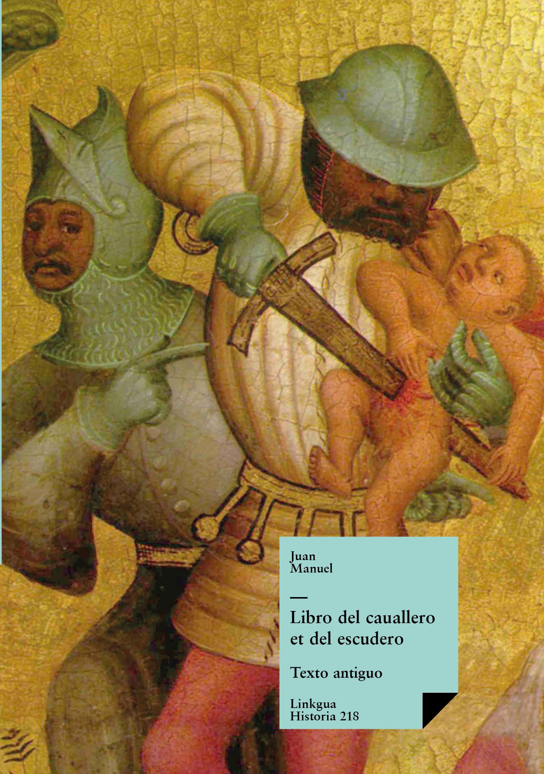 Libro del cauallero et del escudero — Infante don Juan Manuel