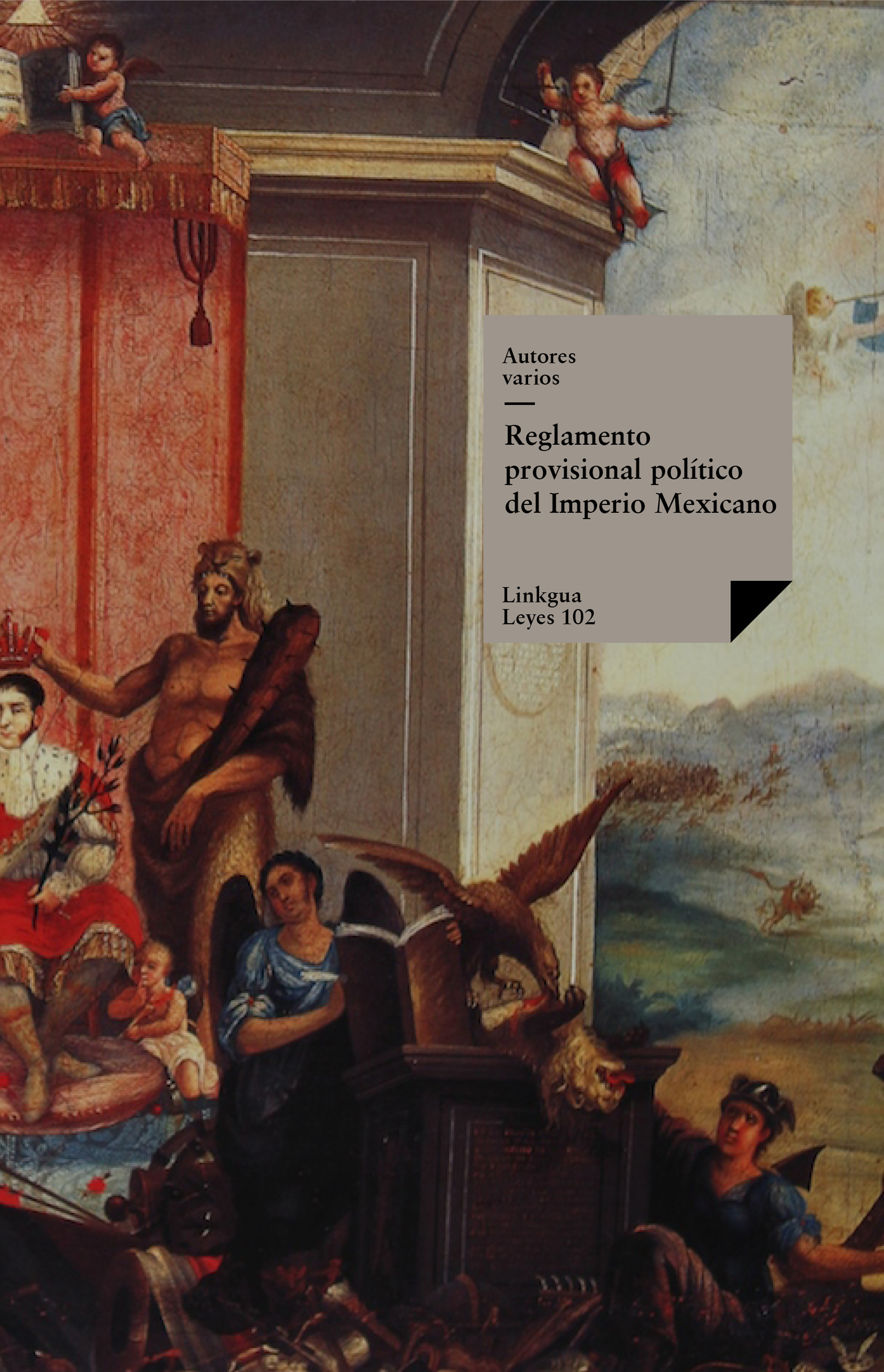 Reglamento provisional político del Imperio Mexicano de — Autores Varios