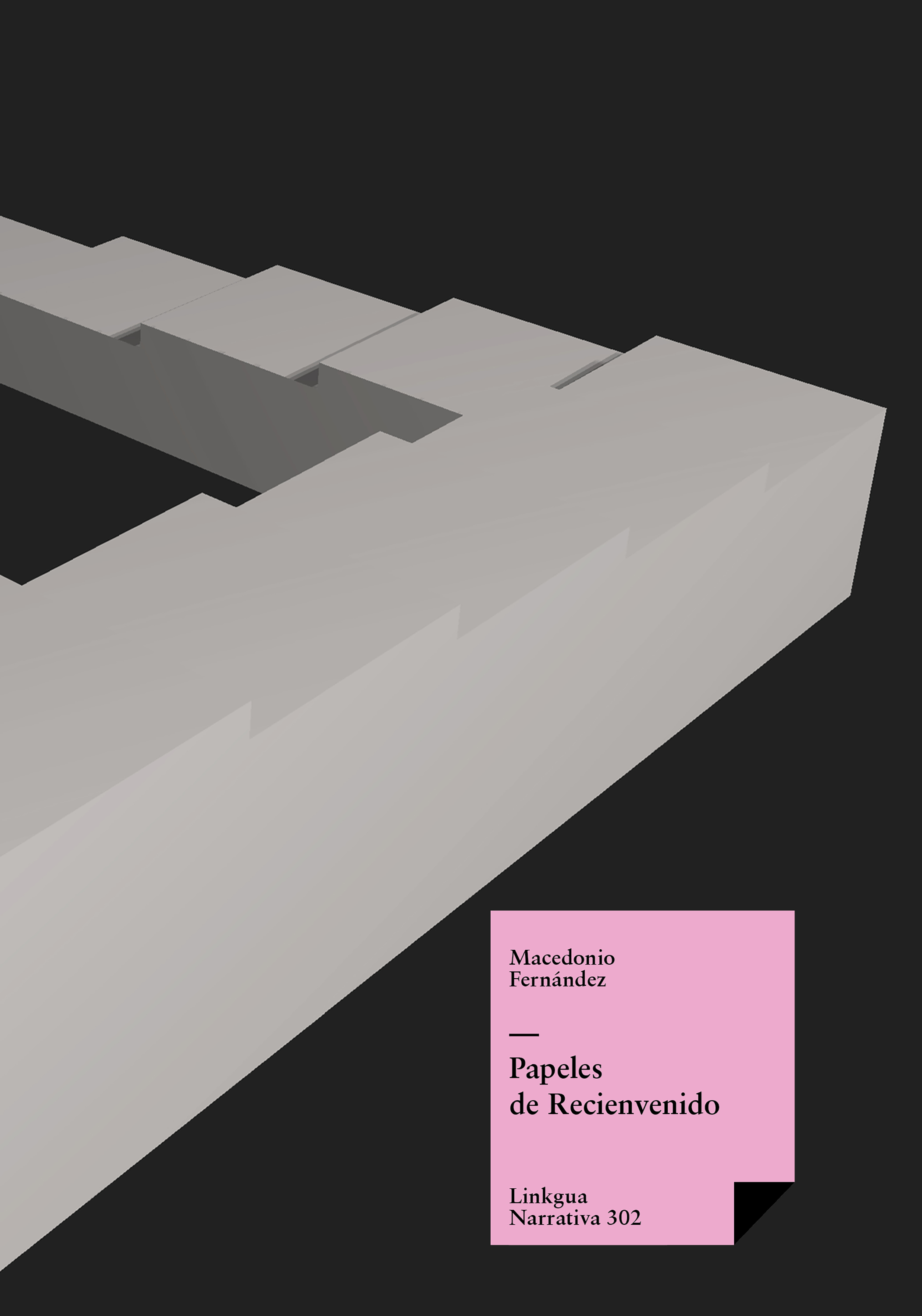 Papeles de Recienvenido — Macedonio Fernández