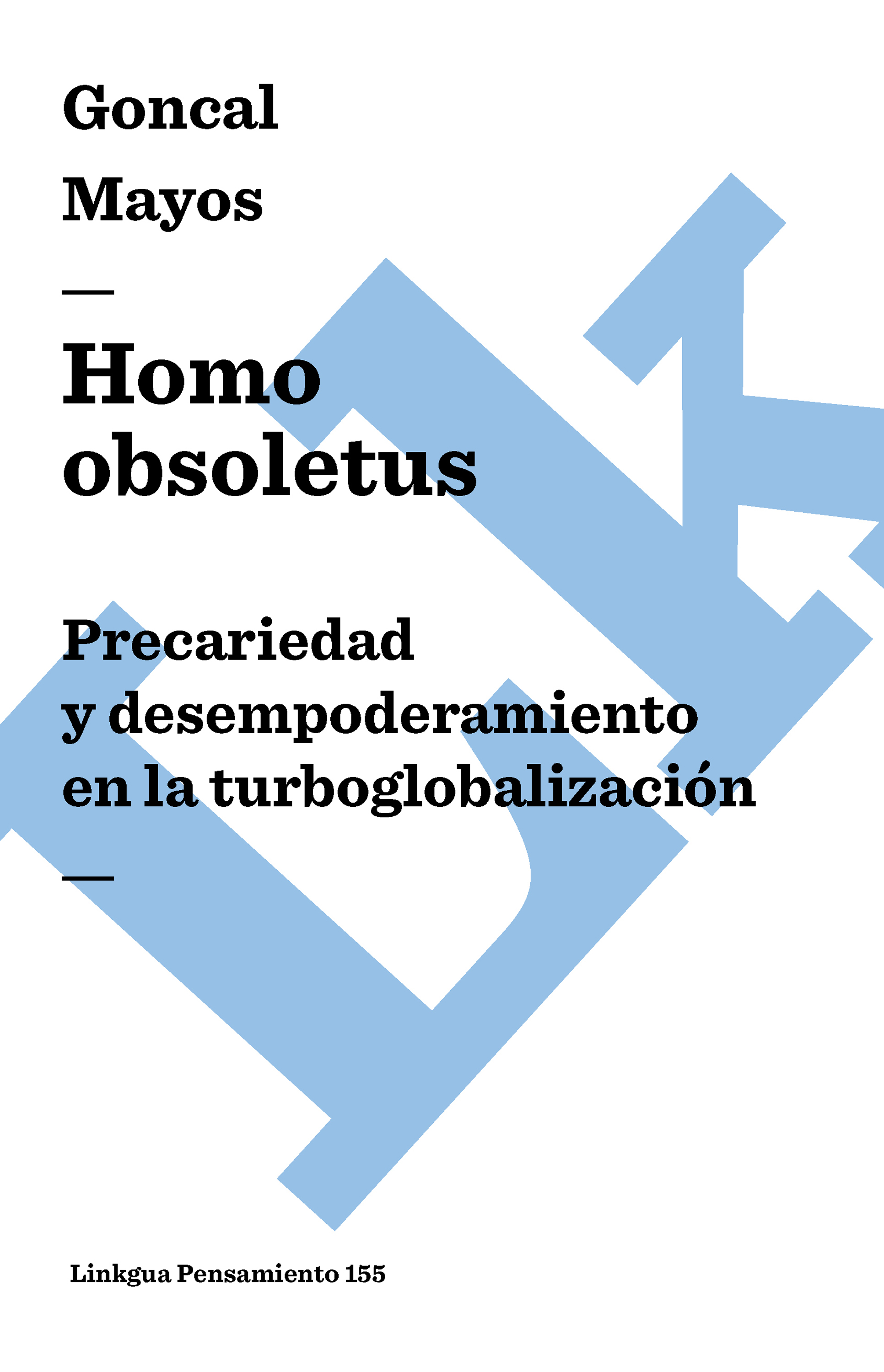 Homo obsoletus — Gonçal Mayos