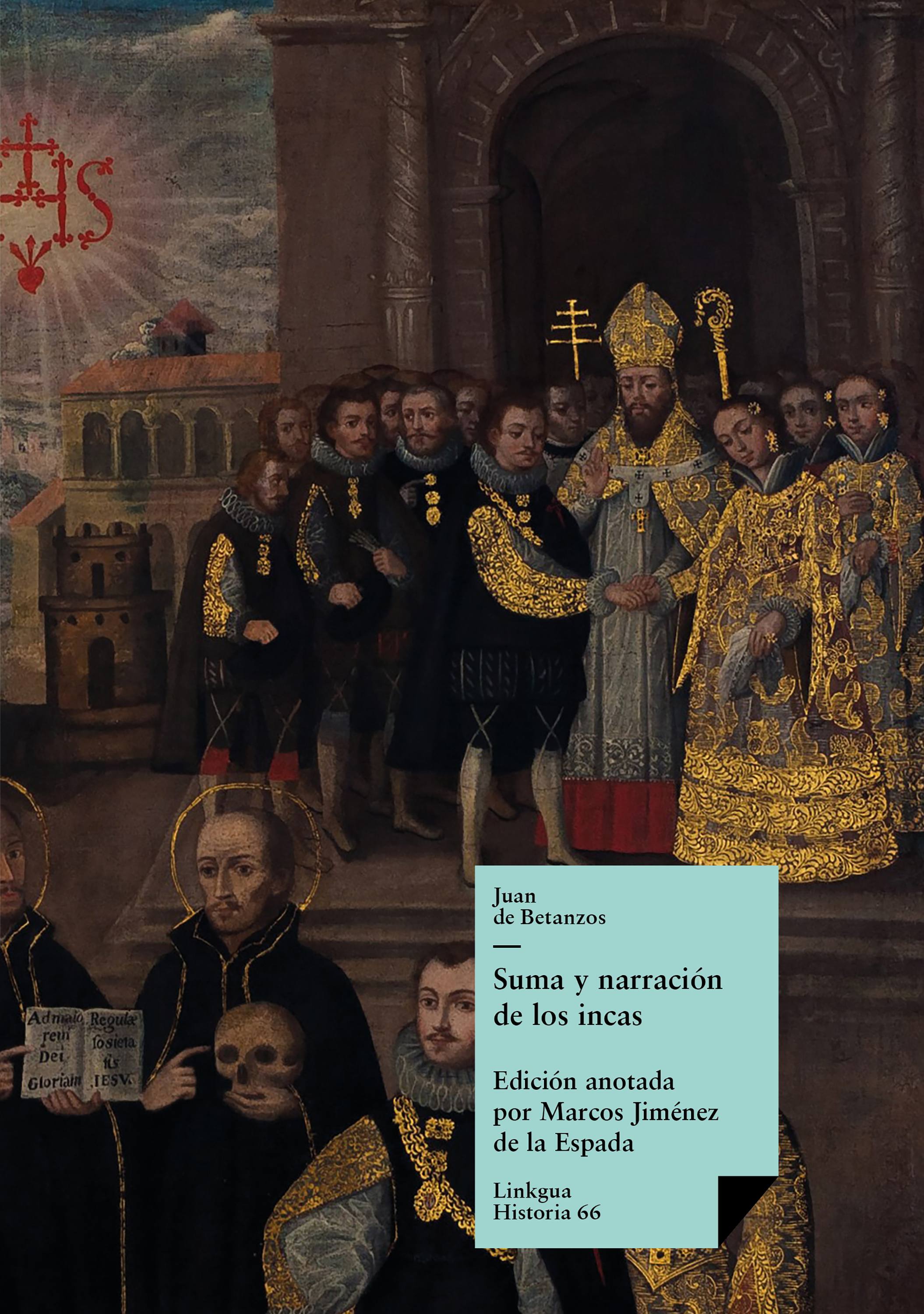 Suma y narración de los incas — Juan de Betánzos