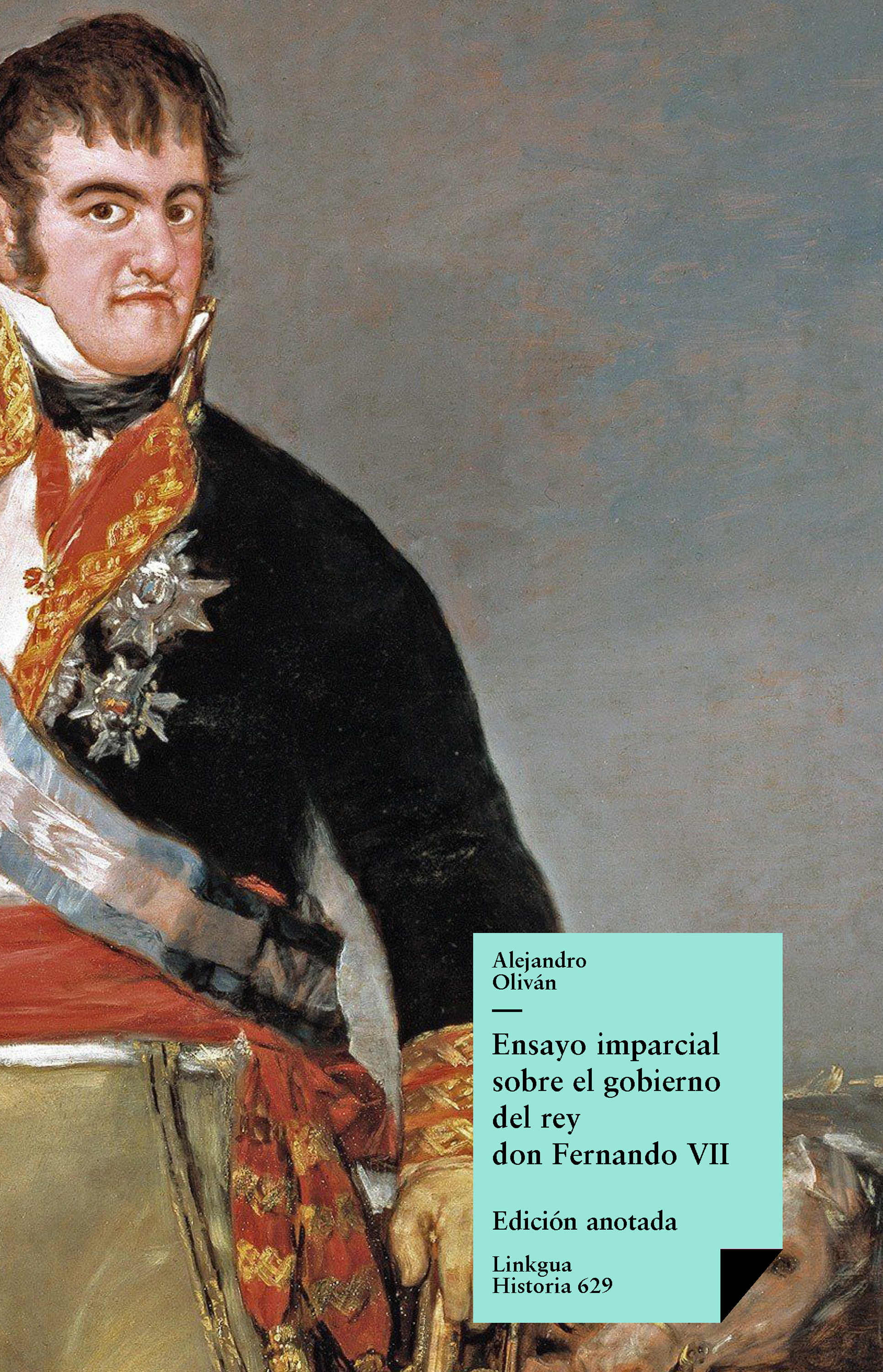 Ensayo imparcial sobre el gobierno del rey don Fernando VII — Alejandro Oliván