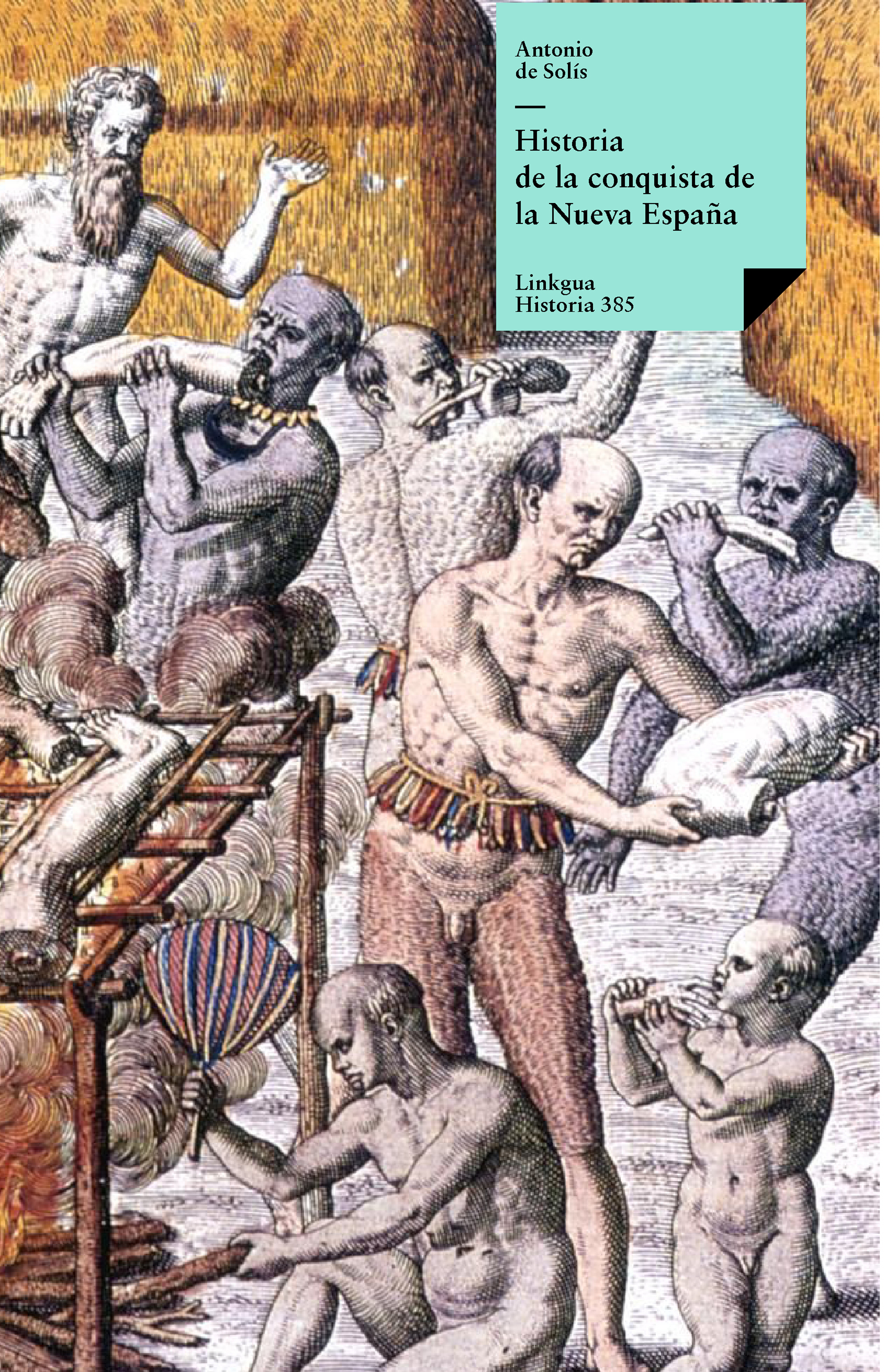 Historia de la conquista de la Nueva España — Antonio de Solís