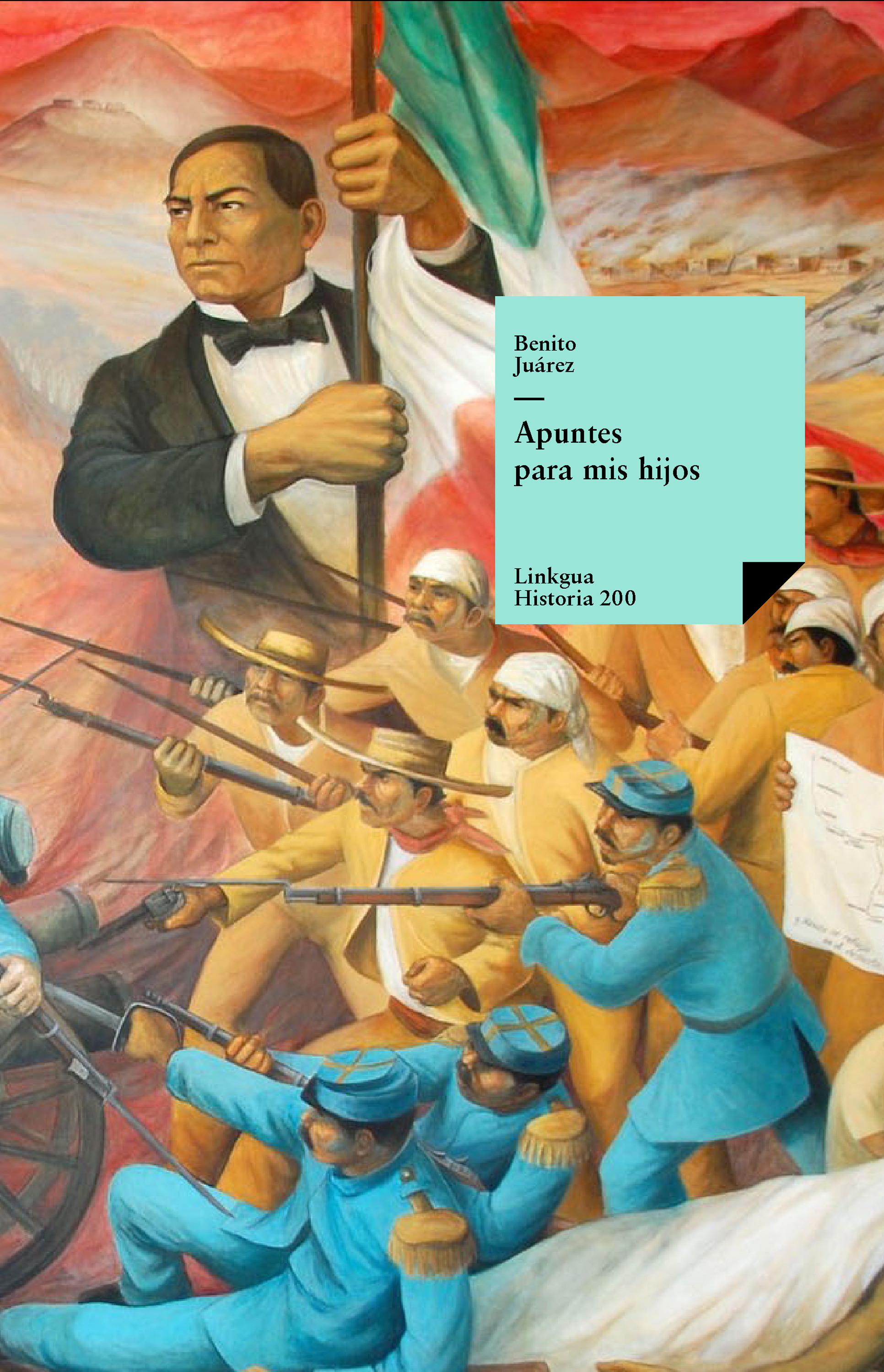Apuntes para mis hijos — Benito Juárez