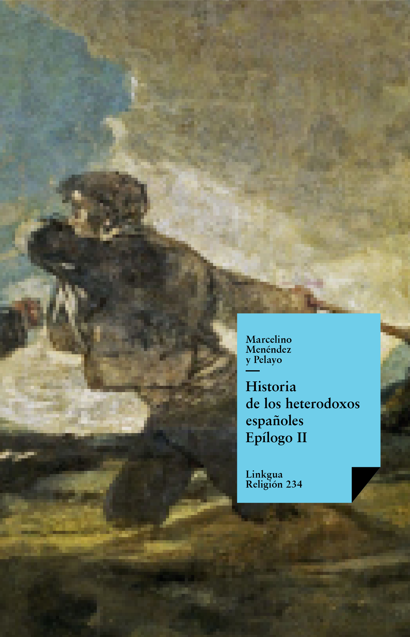 Historia de los heterodoxos españoles. Libro V. Cap. II. Judaizantes. La sinagoga de Amsterdam — Marcelino Menéndez y Pelayo