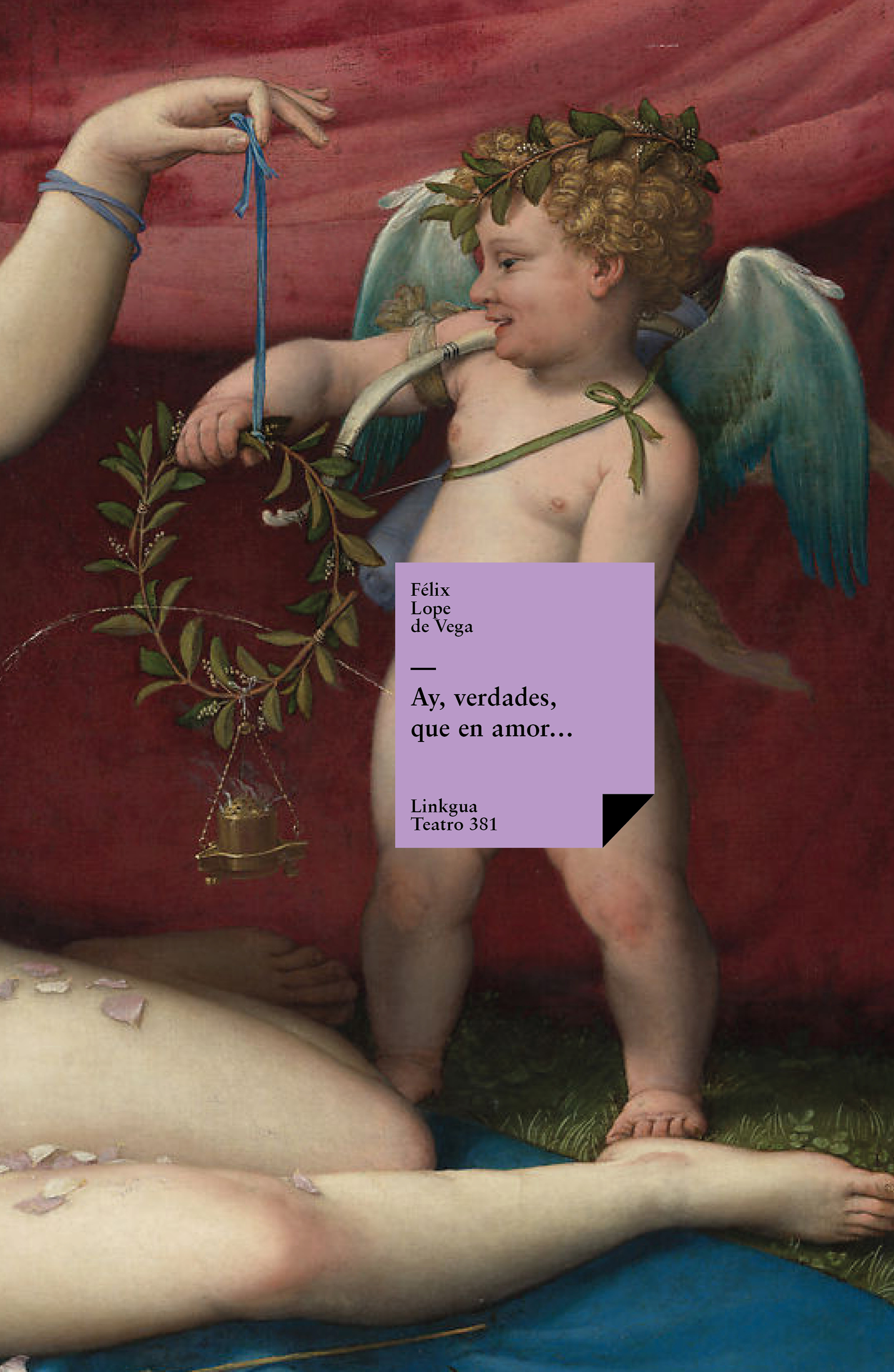 ¡Ay, verdades, que en amor...! — Félix Lope de Vega y Carpio