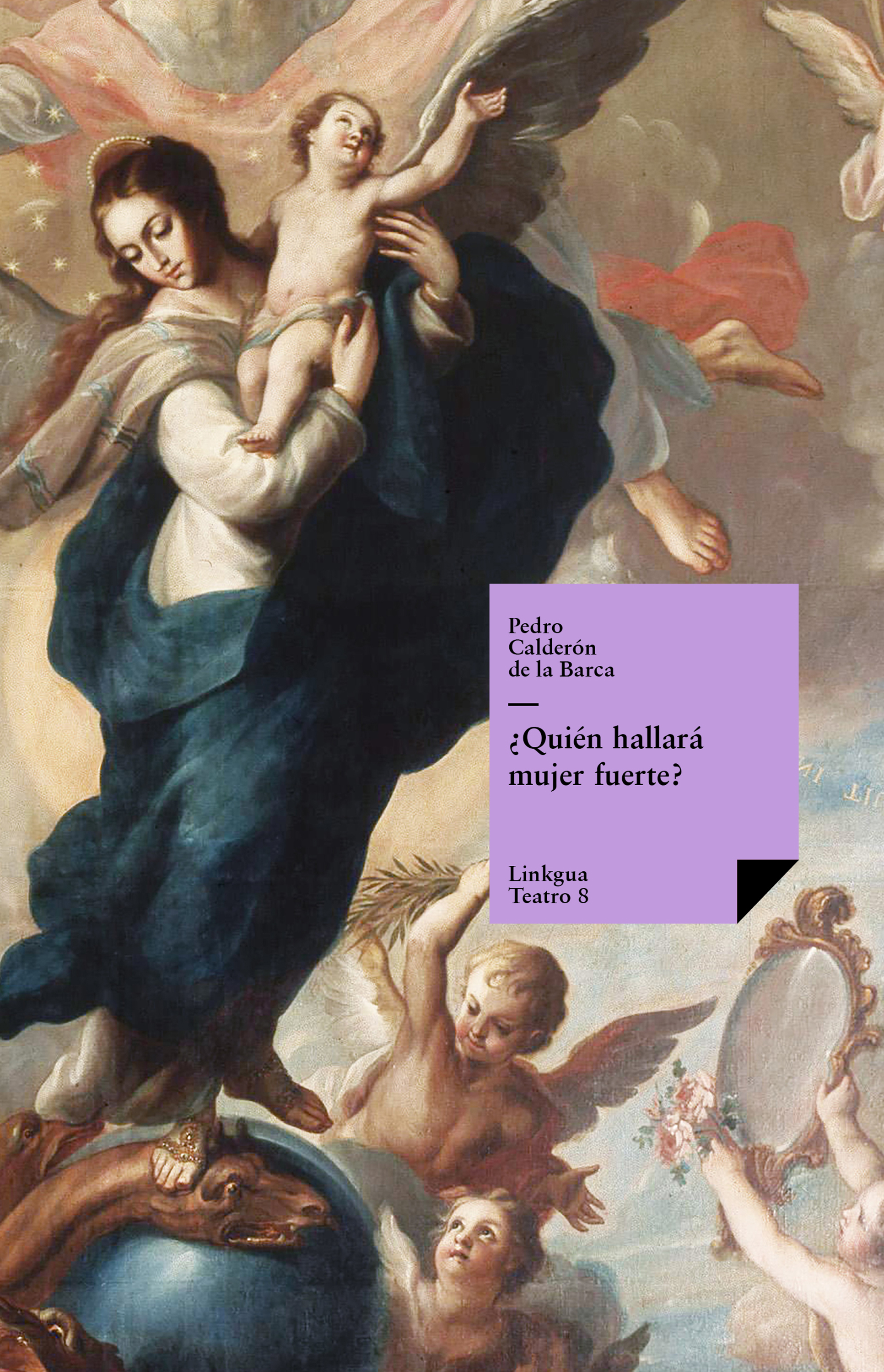 Quién hallará mujer fuerte — Pedro Calderón de la Barca