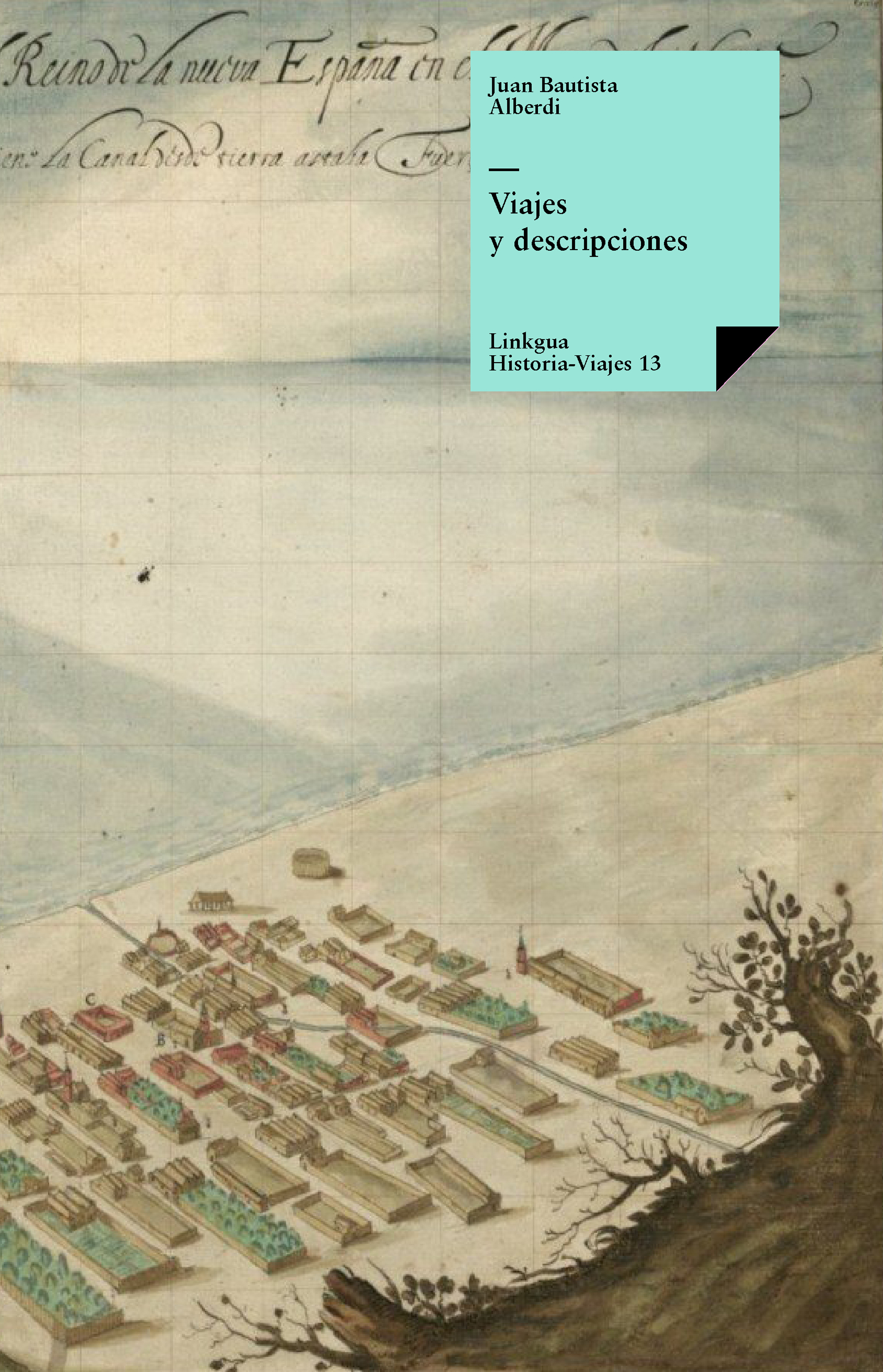 Viajes y descripciones — Juan Bautista Alberdi