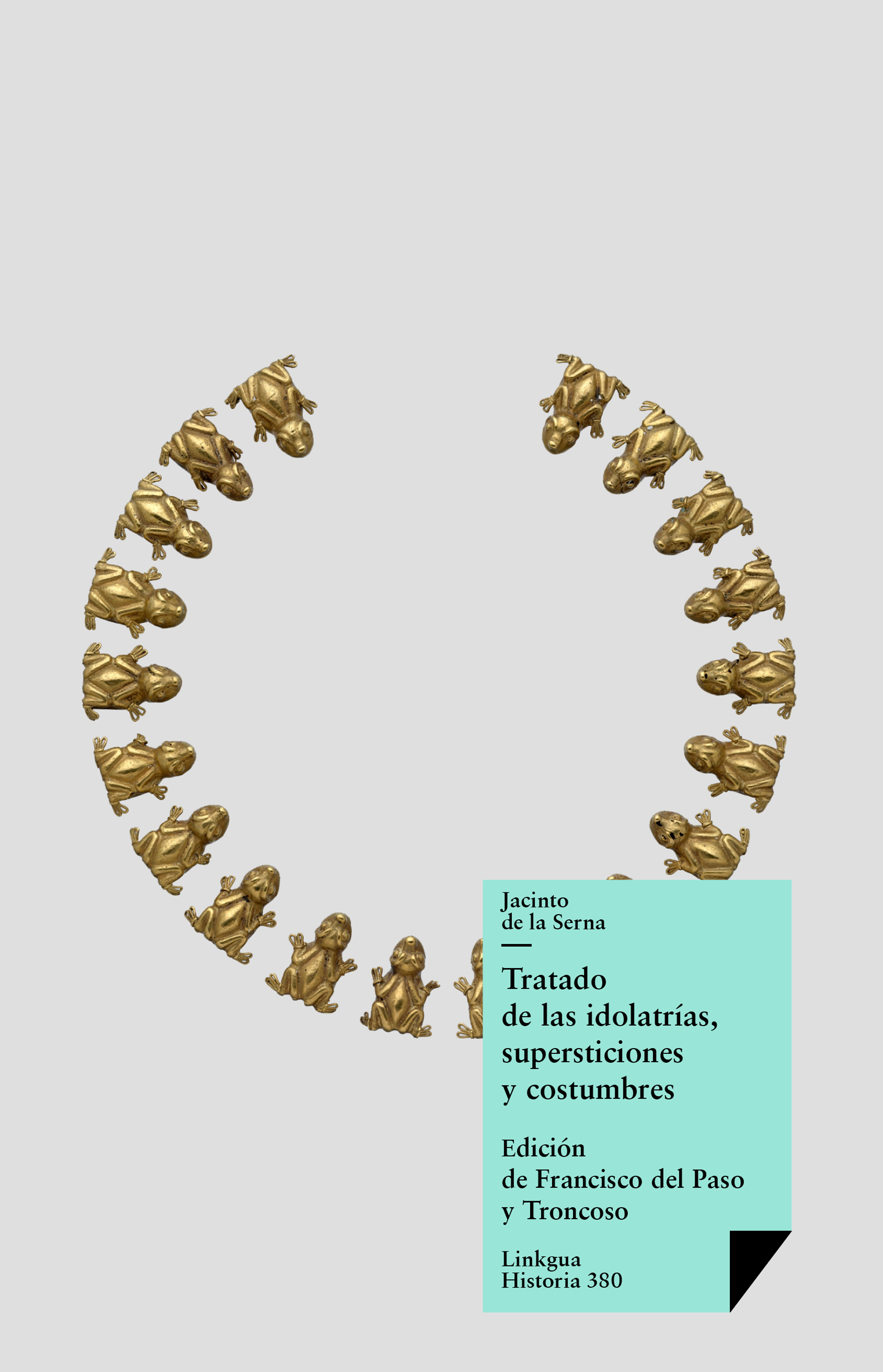 Tratado de las idolatrías, supersticiones y costumbres — Jacinto de la Serna