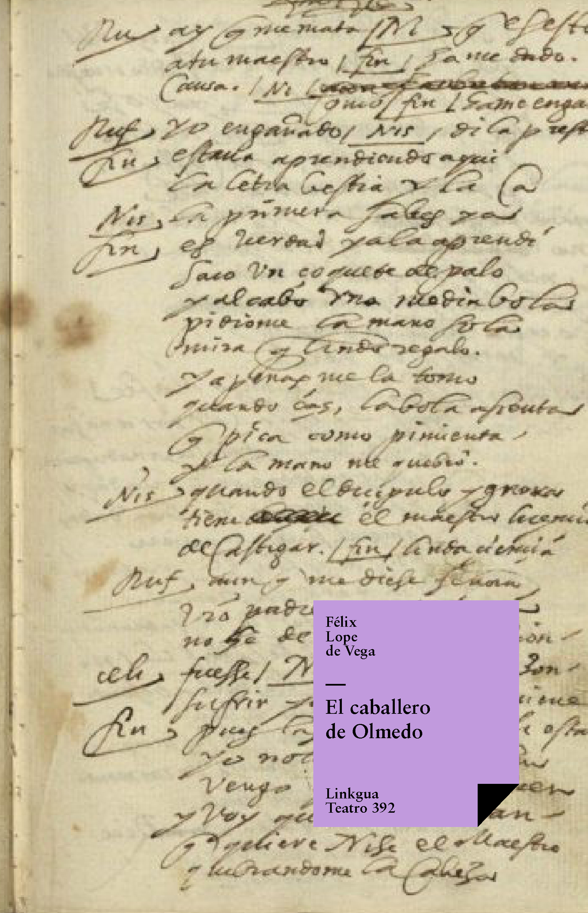 El caballero de Olmedo — Félix Lope de Vega y Carpio