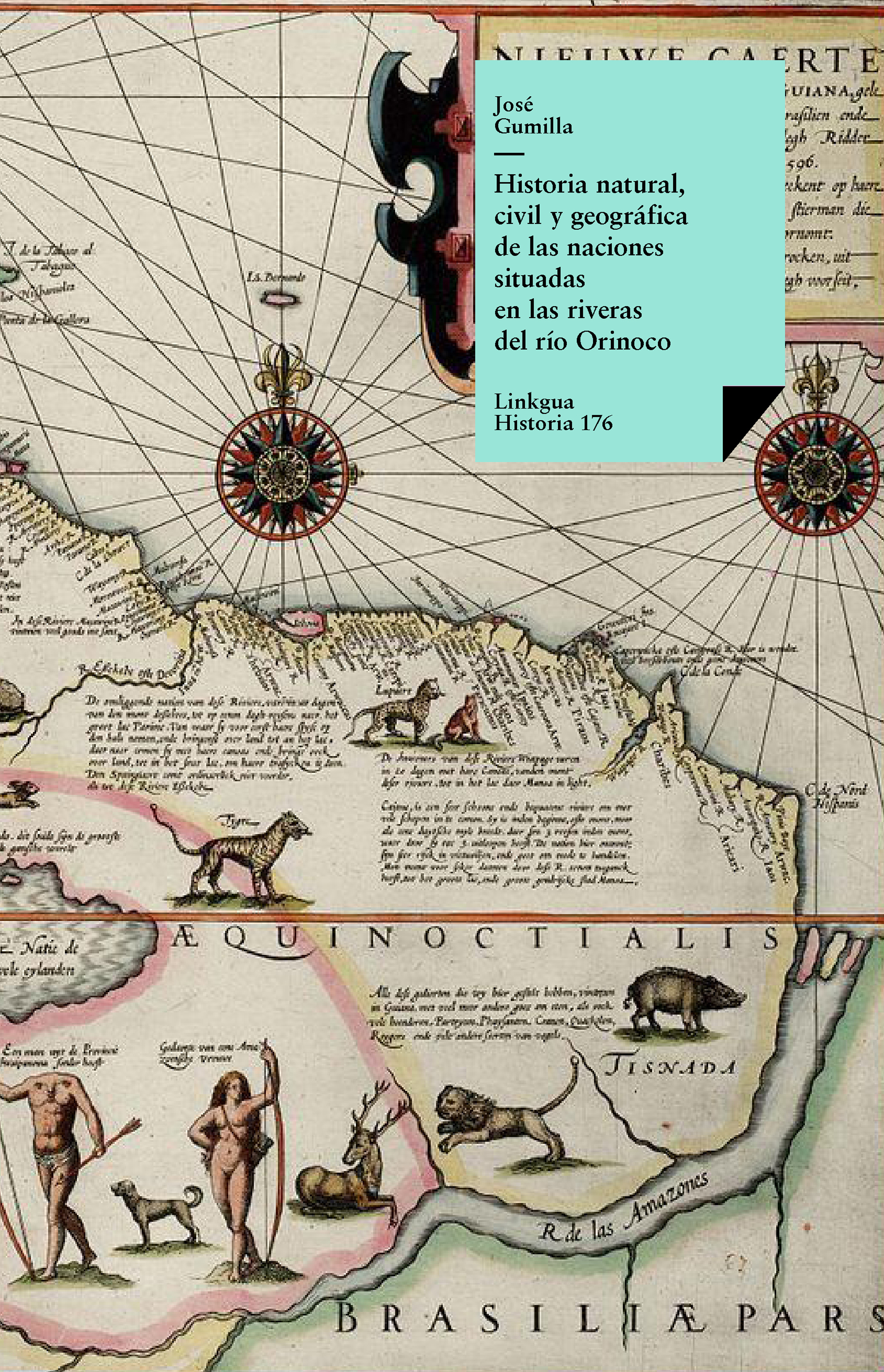 Historia natural, CIVIL y geográfica de las naciones situadas en las riveras del río Orinoco — José Gumilla
