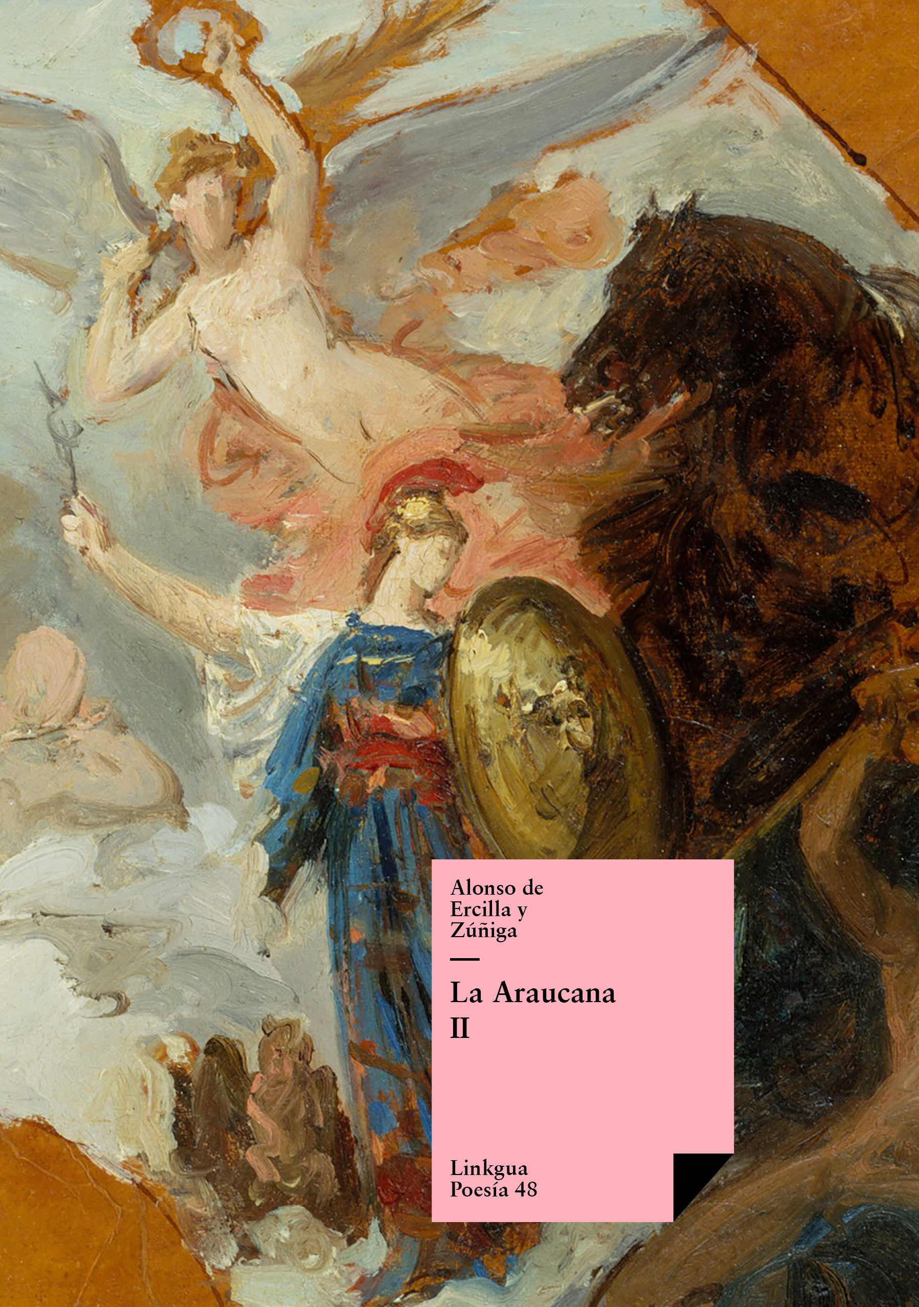 La Araucana II — Alonso de Ercilla y Zúñiga