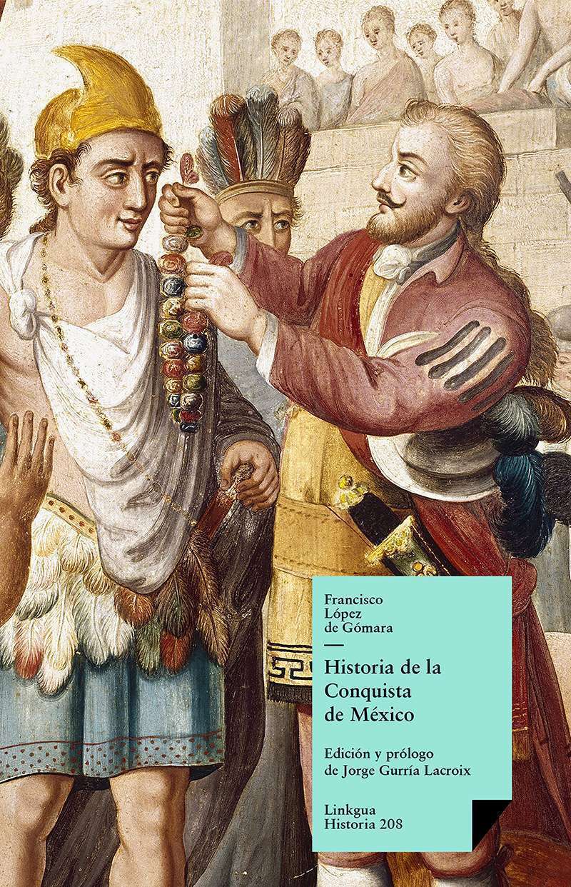 Historia de la conquista de México — Francisco de López de Gómara