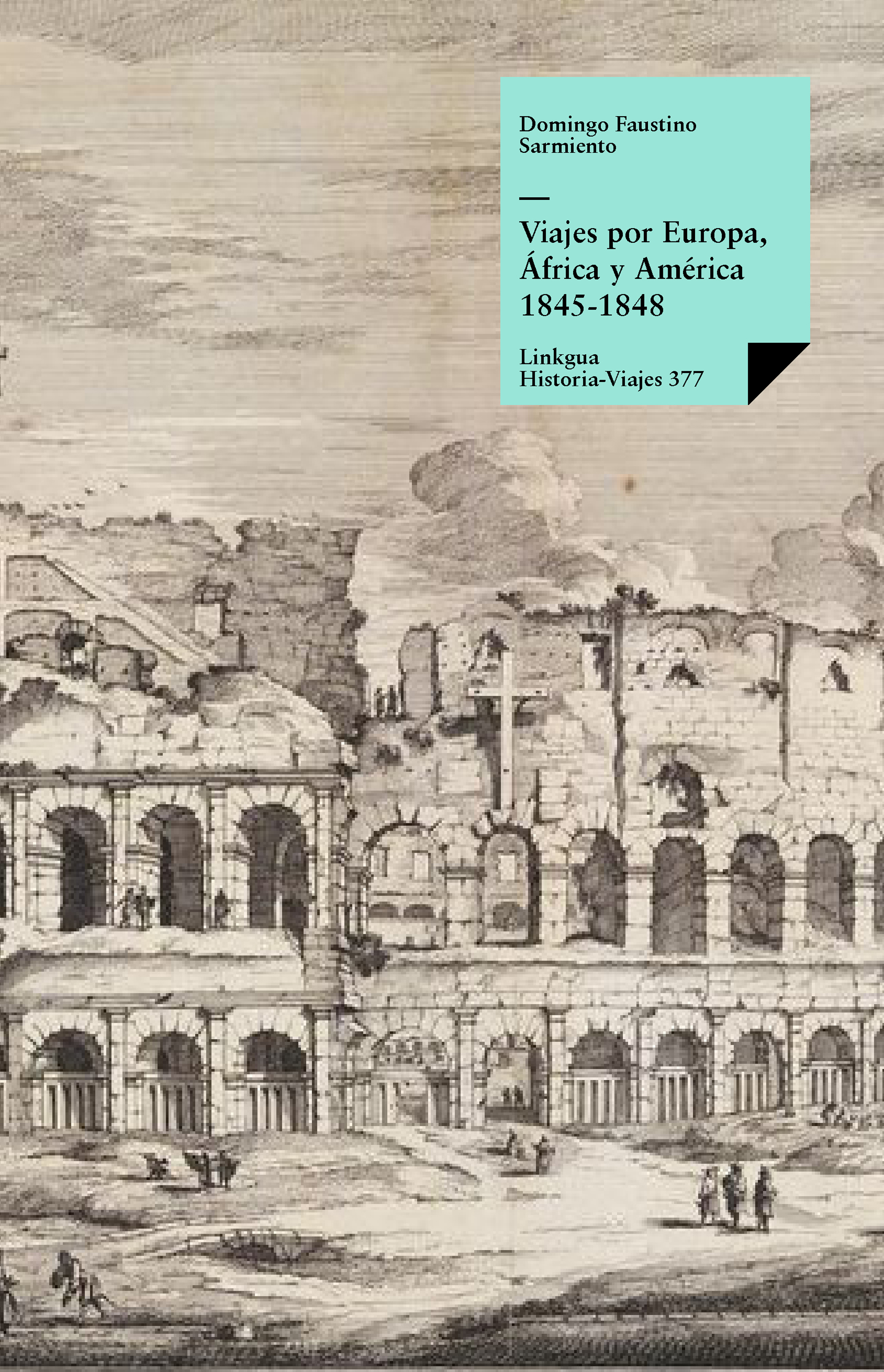 Viajes por Europa, África y América 1845-1848 — Domingo Faustino Sarmiento