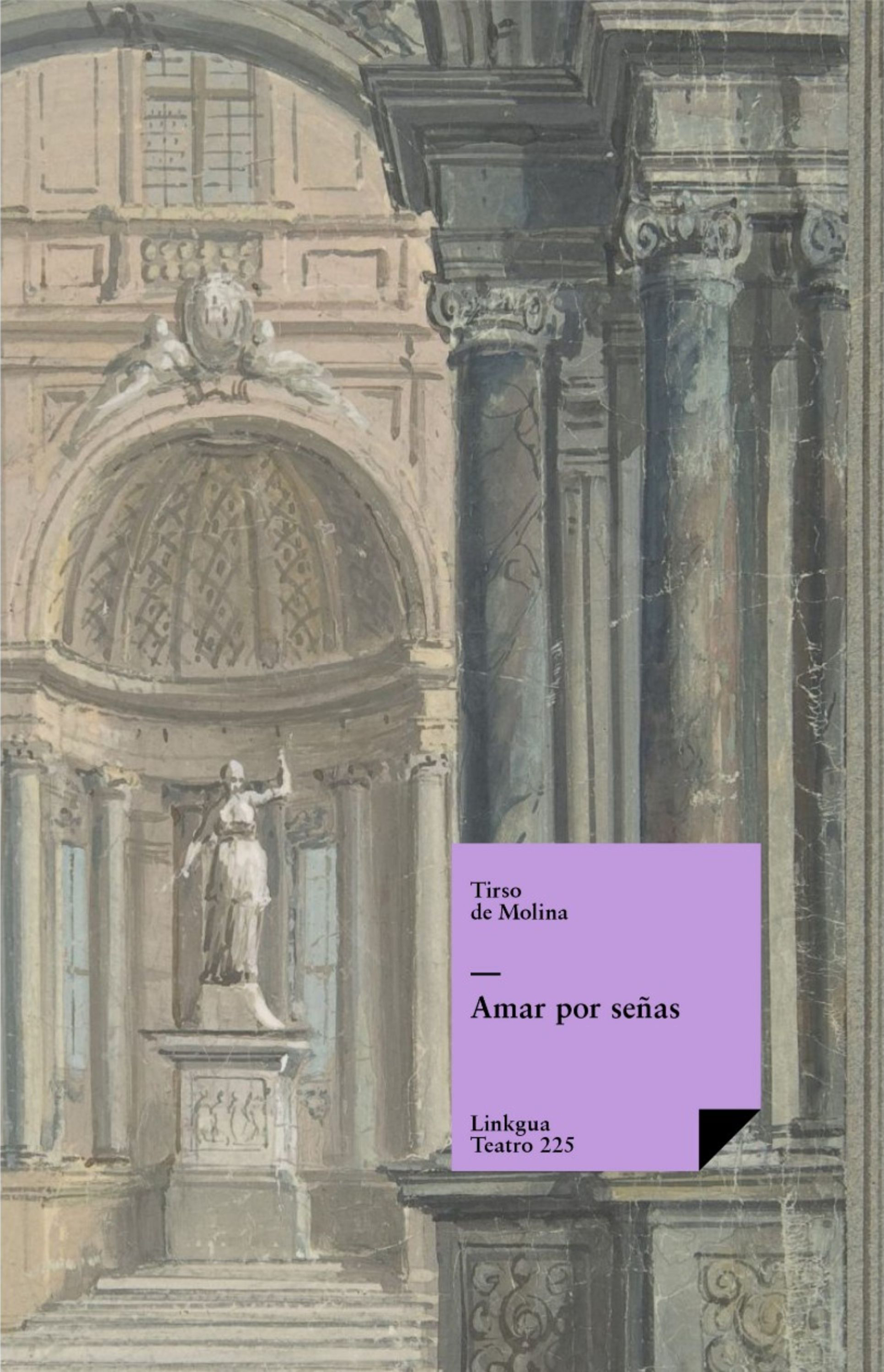 Amar por señas — Tirso de Molina