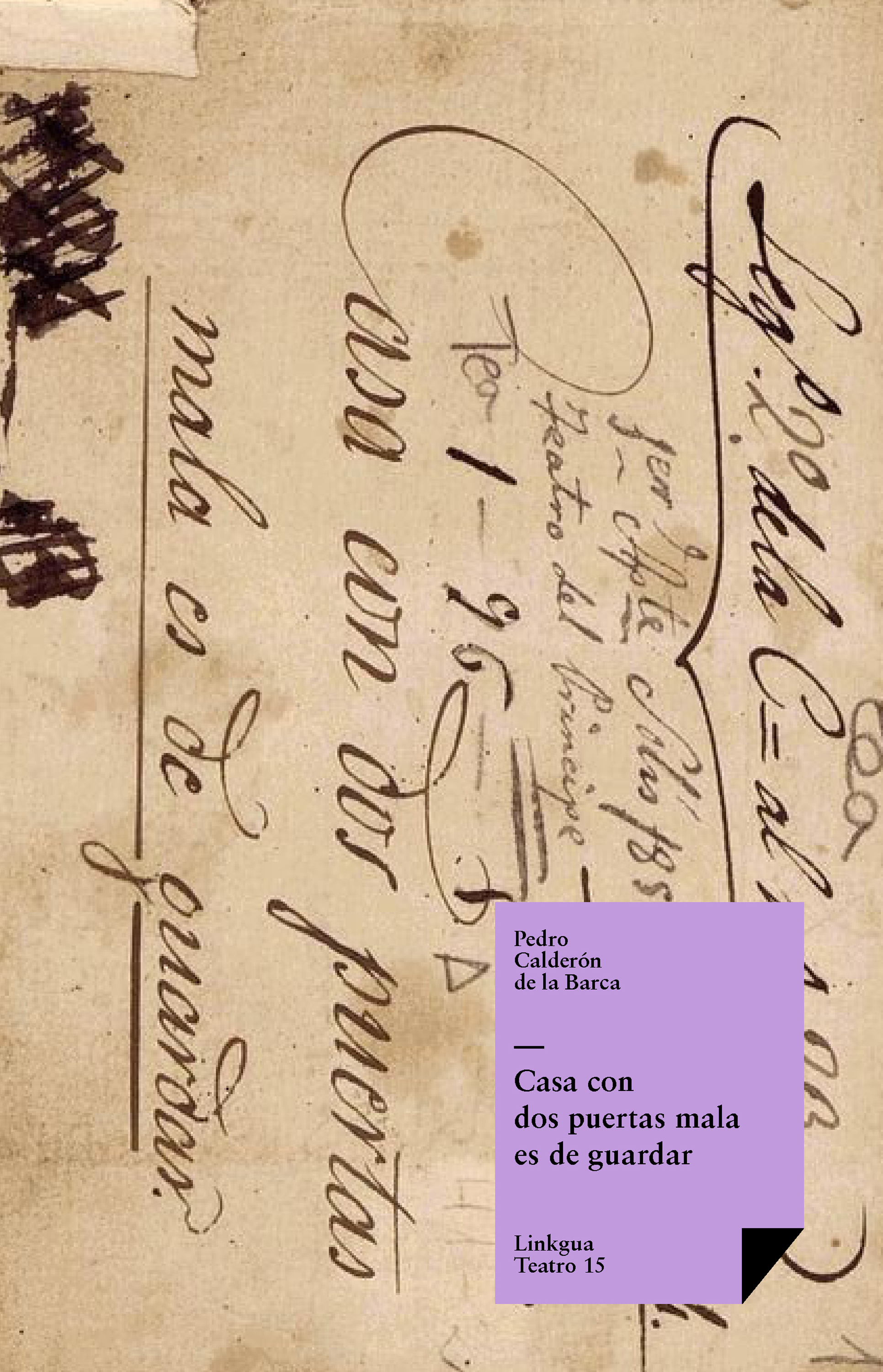 Casa con dos puertas mala es de guardar — Pedro Calderón de la Barca