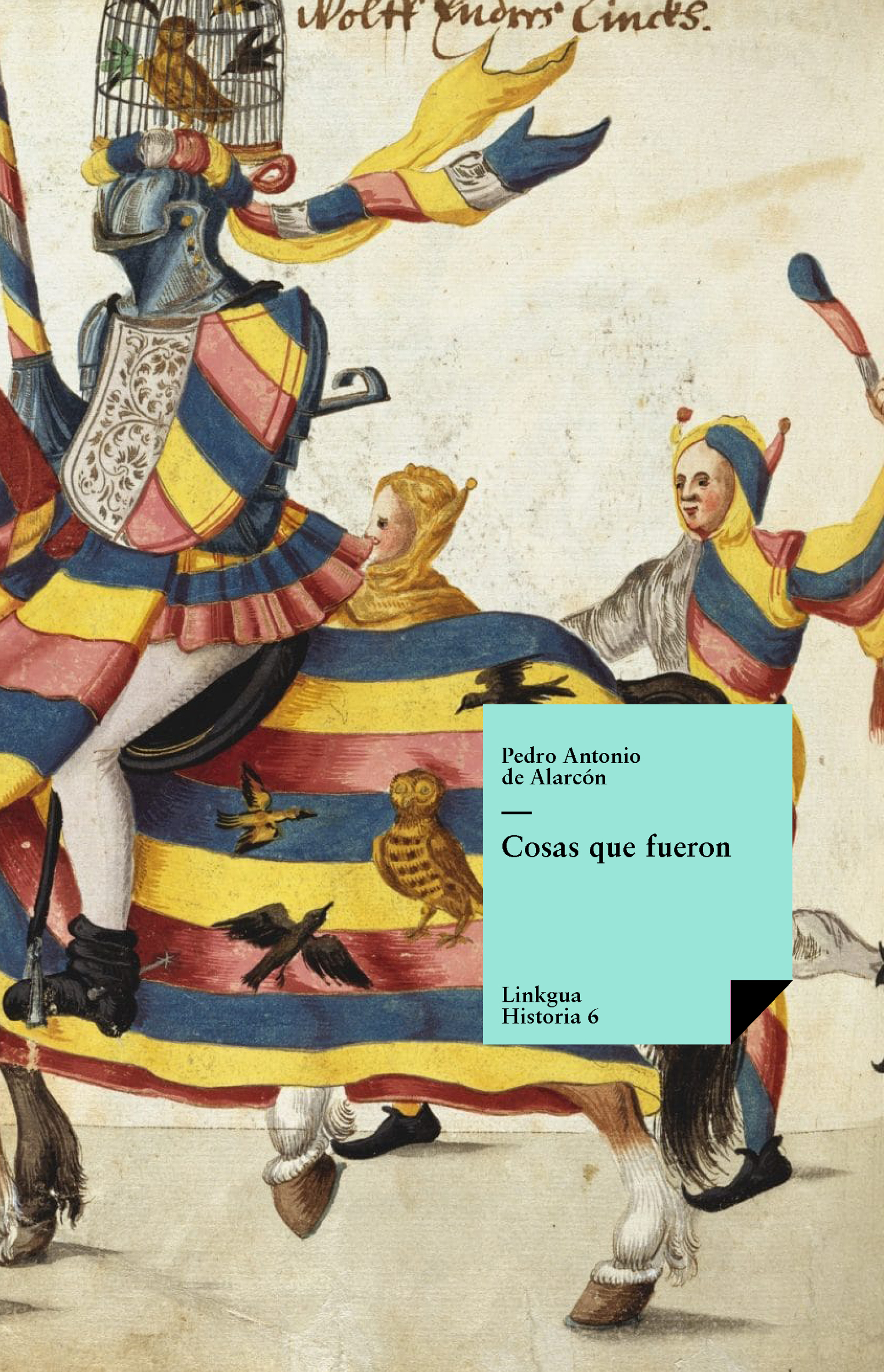 Cosas que fueron — Pedro Antonio de Alarcón