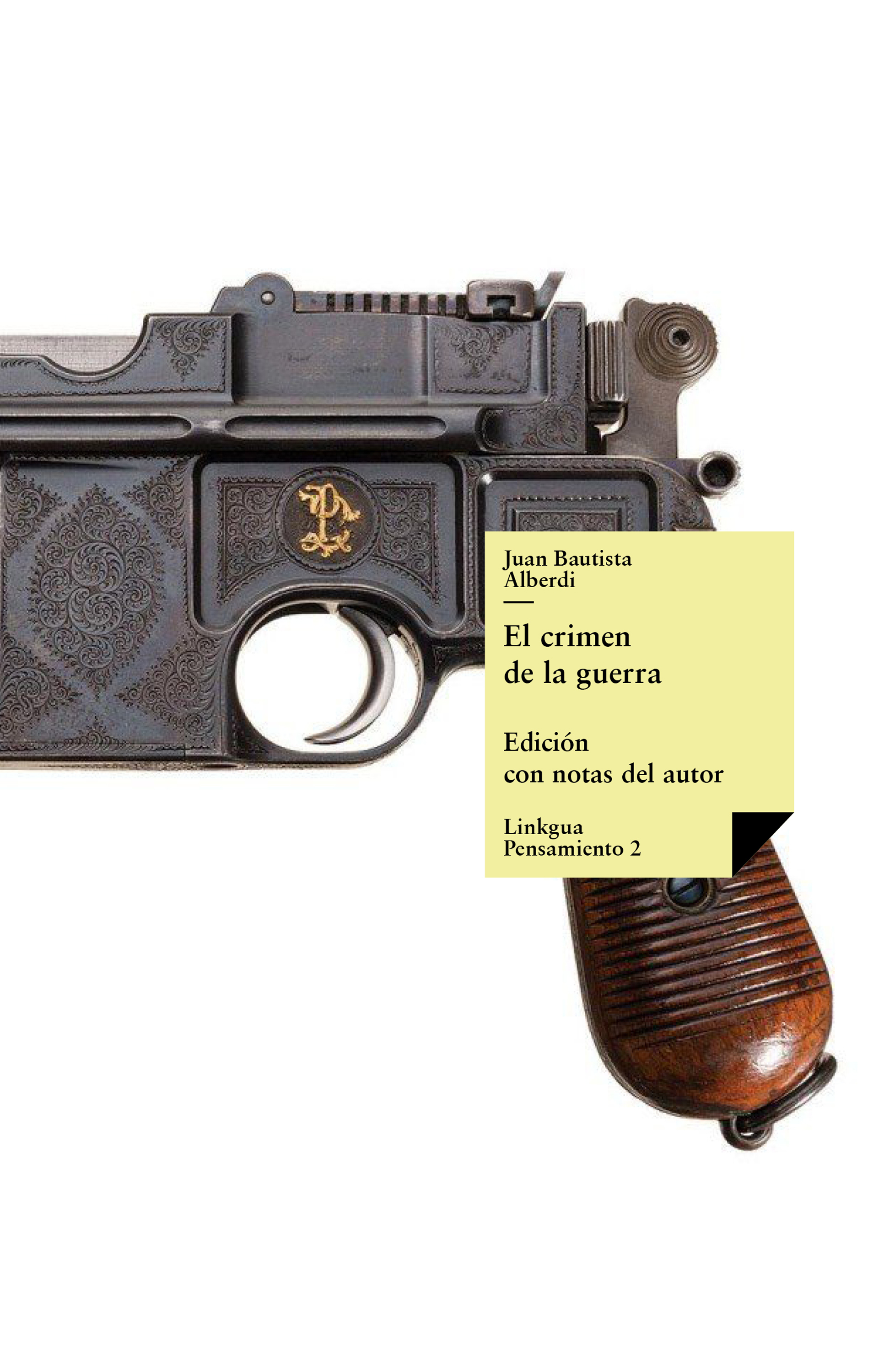 El crimen de la guerra — Juan Bautista Alberdi