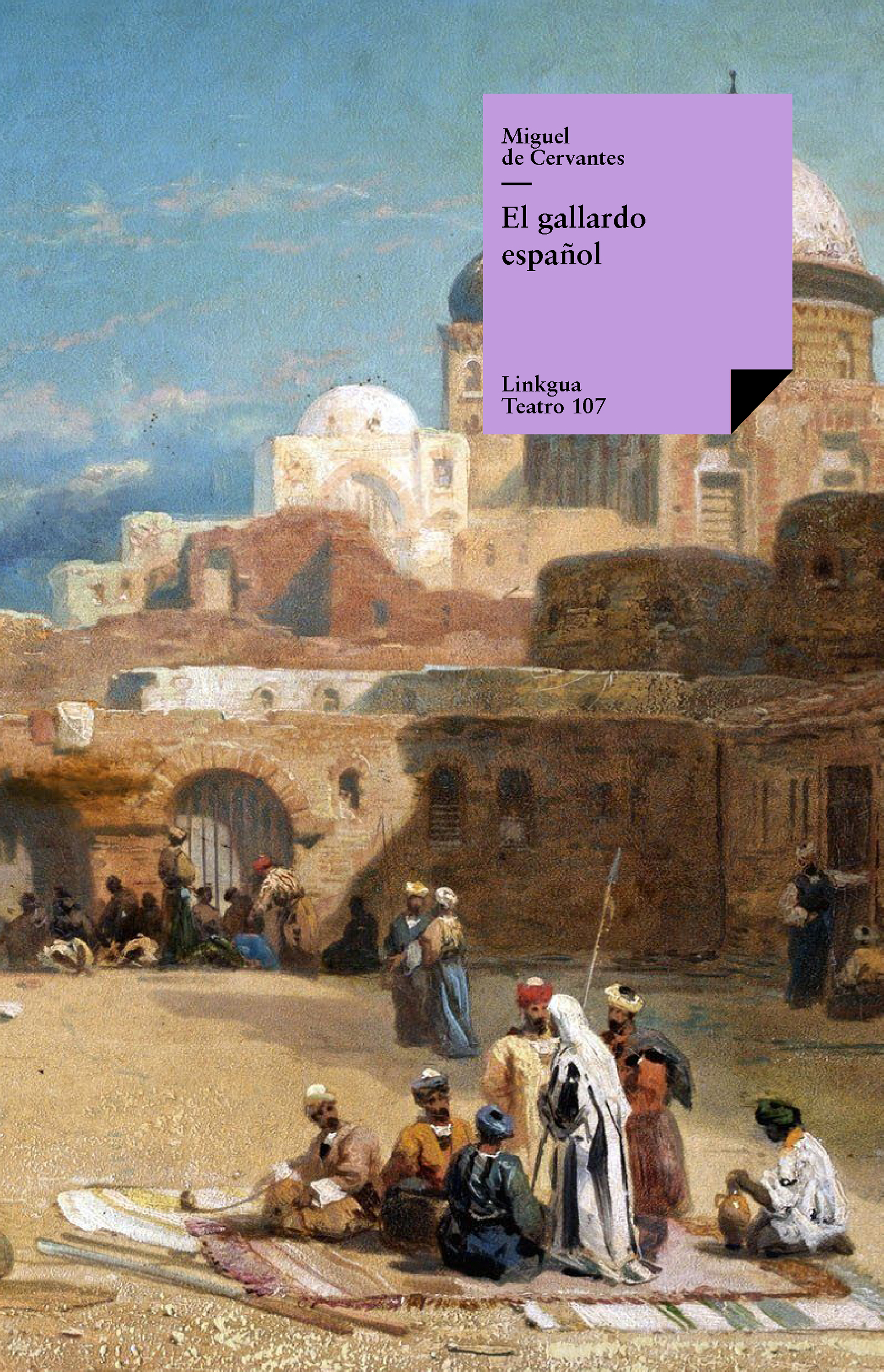 El gallardo español — Miguel de Cervantes Saavedra