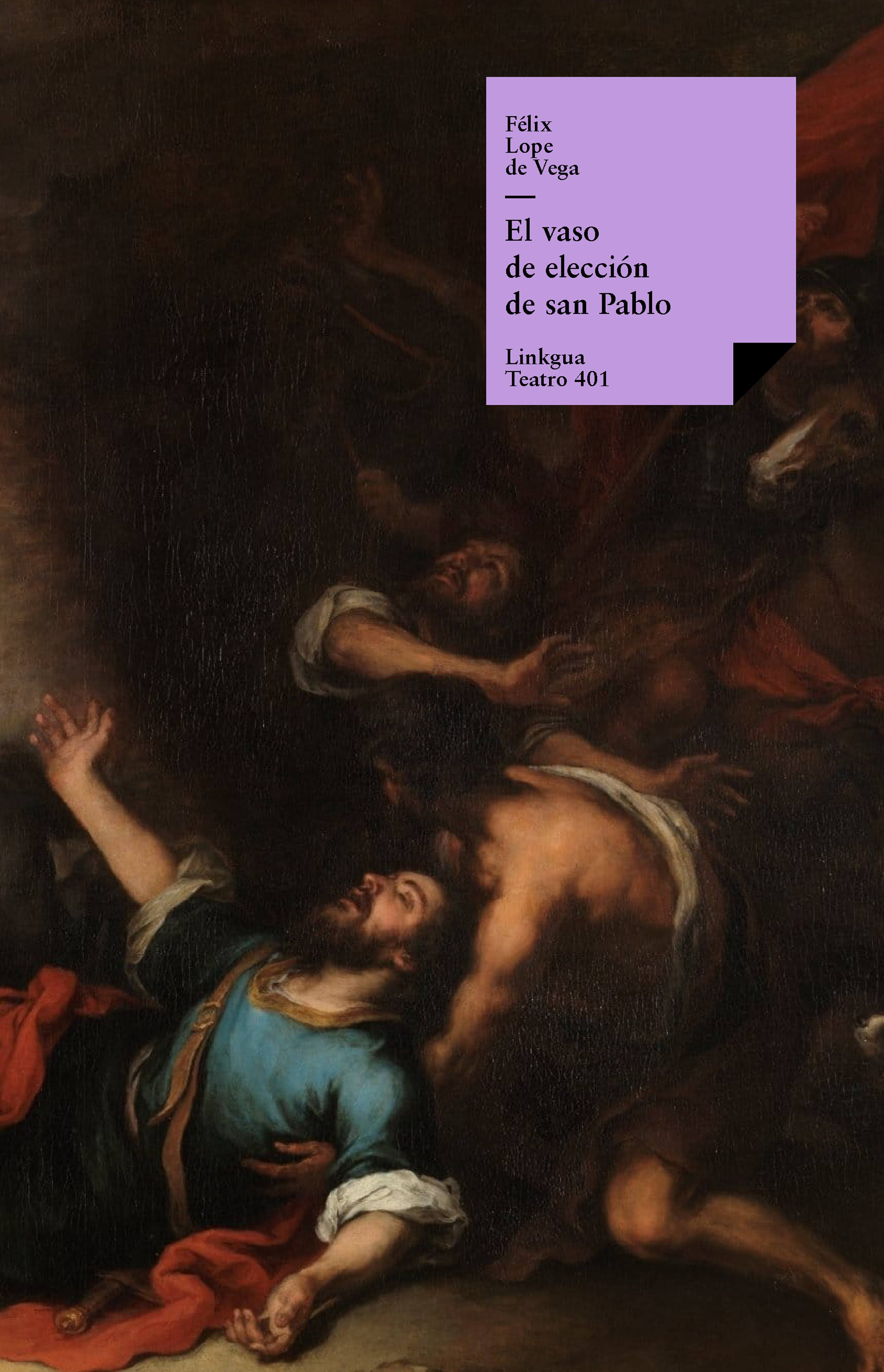 El vaso de elección de san Pablo — Félix Lope de Vega y Carpio